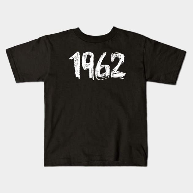 1962 Birthday, Birth Year 1962, Born in 1962 Kids T-Shirt by badlydrawnbabe